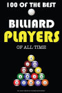 100 of the Best Billiard Players of All Time