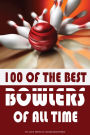 100 of the Best Bowlers of All Time