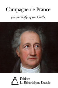 Title: Campagne de France, Author: Johann Wolfgang von Goethe