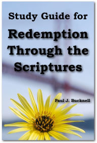 Title: Study Guide for Redemption Through the Scriptures, Author: Paul Bucknell