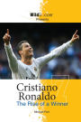 Cristiano Ronaldo - The Rise of a Winner