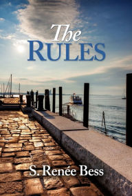 Title: The Rules, Author: S. Renee Bess