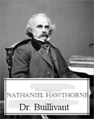 Title: Dr Buillivant, Author: Nathaniel Hawthorne