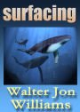 Surfacing (Short Novel)