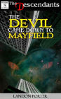 The Devil Came Down To Mayfield (The Descendants Basic Collection, #3)