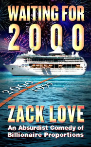 Title: Waiting for 2000, Author: Zack Love