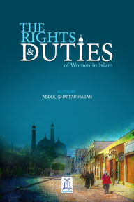 Title: The Rights & Duties of Women in Islam, Author: Darussalam Publishers