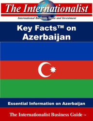 Title: Key Facts on Azerbaijan, Author: Patrick W. Nee