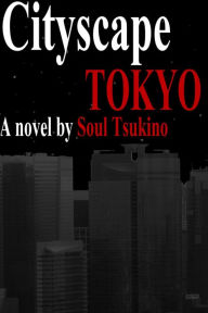 Title: Cityscape Tokyo, Author: Soul Tsukino