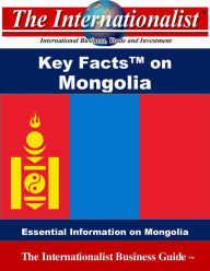 Title: Key Facts on Mongolia, Author: Patrick W. Nee