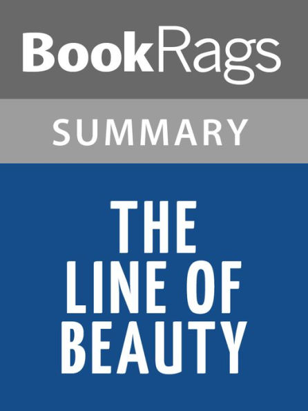 The Line of Beauty by Alan Hollinghurst Summary & Study Guide