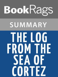 Title: The Log from the Sea of Cortez by John Steinbeck Summary & Study Guide, Author: BookRags