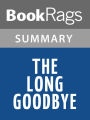 The Long Goodbye by Raymond Chandler Summary & Study Guide