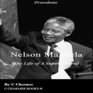 Title: Nelson Mandela, Author: C Charmer