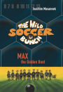 Max the Golden Boot (Wild Soccer Bunch Series #5)