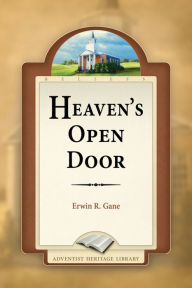 Title: Heaven's Open Door, Author: Erwin R. Gane