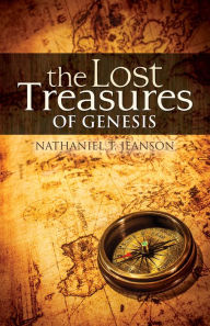 Title: The Lost Treasures of Genesis, Author: Nathaniel Jeanson