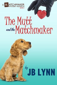 Title: The Mutt and the Matchmaker, Author: Parisa Zolfaghari