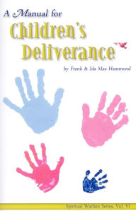 Title: A Manual for Children's Deliverance, Author: Frank Hammond