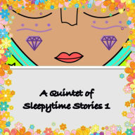Title: A Quintet of Children's Sleepytime stories 1, Author: Vicci Burt