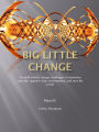 Big Little Change
