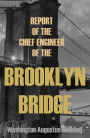Report of the Chief Engineer of the New York & Brooklyn Bridge: January 1, 1877 (Abridged, Annotated)