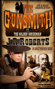 Title: The Golden Horseman, Author: J. R. Roberts