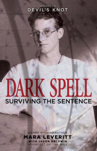 Title: Dark Spell: Surviving the Sentence, Author: Mara Leveritt