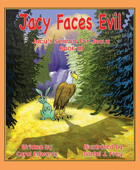 Jacy Faces Evil: Jacy's Search For Jesus Book 3