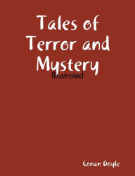 Title: Tales of Terror and Mystery - Illustrated, Author: Arthur Conan Doyle