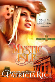 Title: Mystic Isle, A Novella: Mystic Isle Series #1, Author: Patricia Rice