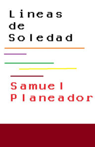 Title: Lineas De Soledad, Author: Samuel Planeador