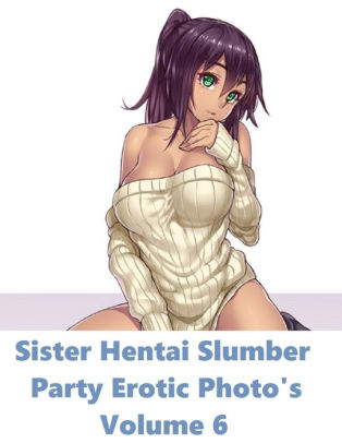 Anime Shemale Sister Porn - Manga: Best Sex Sister Hentai Slumber Party #6 ( sex, porn, real porn,  BDSM, bondage, oral, anal, erotic, erotica, xxx, gay, lesbian, handjob, ...