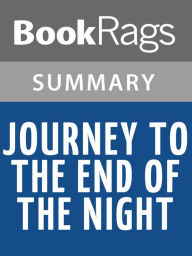 Title: Journey to the End of the Night by Louis-Ferdinand Celine Summary & Study Guide, Author: BookRags