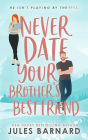 Never Date Your Brother's Best Friend