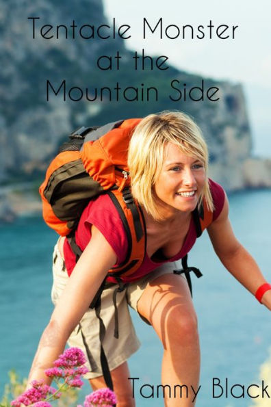 Tentacle Monster at the Mountain Side (Monster domination erotica)