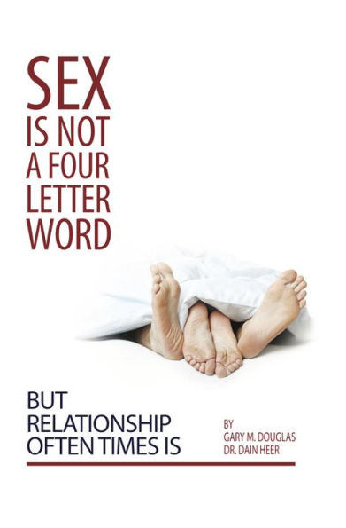 Sex Is Not A Four Letter Word But Relationship Often Times Is