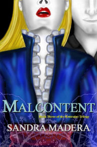 Title: Malcontent: A Restraint Novel, Author: Sandra Madera