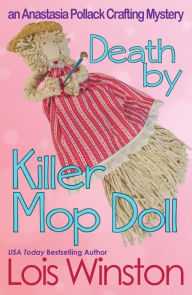 Title: Death by Killer Mop Doll, Author: Lois Winston