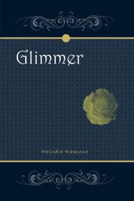 Title: Glimmer, Author: Melodie Ramone