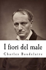 Title: I fiori del male, Author: Charles Baudelaire