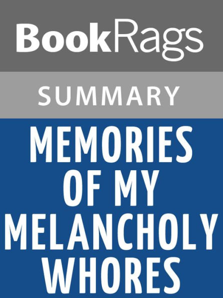 Memories of My Melancholy Whores by Gabriel García Márquez Summary & Study Guide