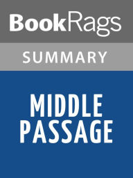 Title: Middle Passage by Charles Johnson Summary & Study Guide, Author: BookRags