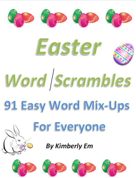 Easter Word Scrambles - 91 Easy Word Mix-ups For Everyone