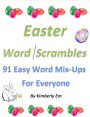 Easter Word Scrambles - 91 Easy Word Mix-ups For Everyone
