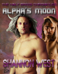 Title: Alpha's Moon, Author: Shannon West