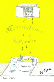 Title: Materialistic Chowder, Author: Kara