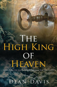 Title: The High King of Heaven, Author: Dean Davis