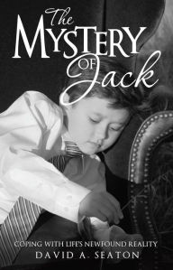 Title: The Mystery of Jack, Author: David A. Seaton