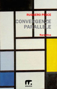 Title: Convergenze parallele, Author: Ruggero Pesce